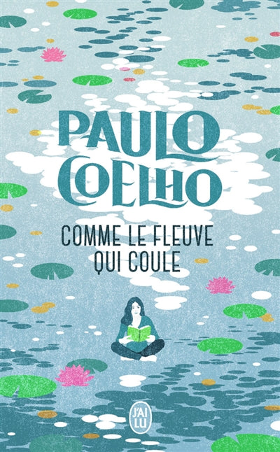 COMME LE FLEUVE QUI COULE - RECITS 1998-2005