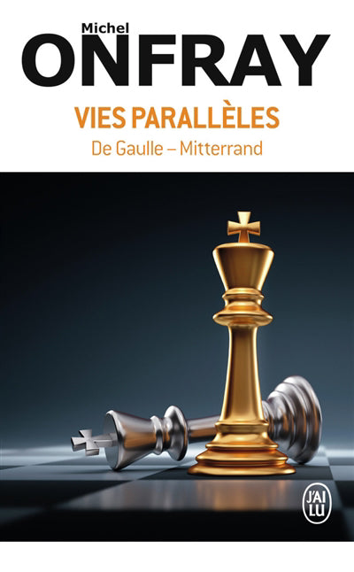 VIES PARALLELES - DE GAULLE - MITTERAND
