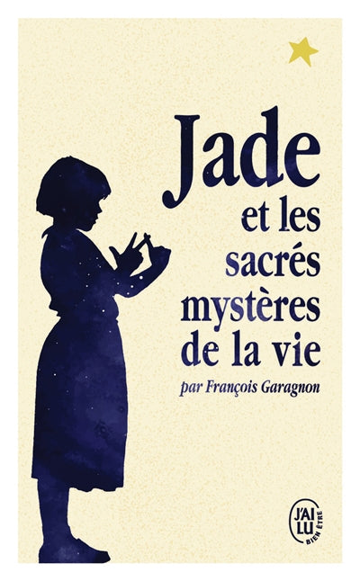 JADE ET LES SACRES MYSTERES DE LA VIE