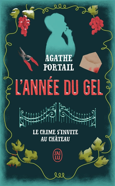 ANNEE DU GEL : LE CRIME S'INVITE AU CHATEAU