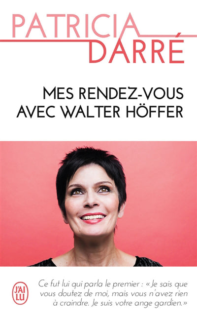 MES RENDEZ-VOUS AVEC WALTER HOFFER