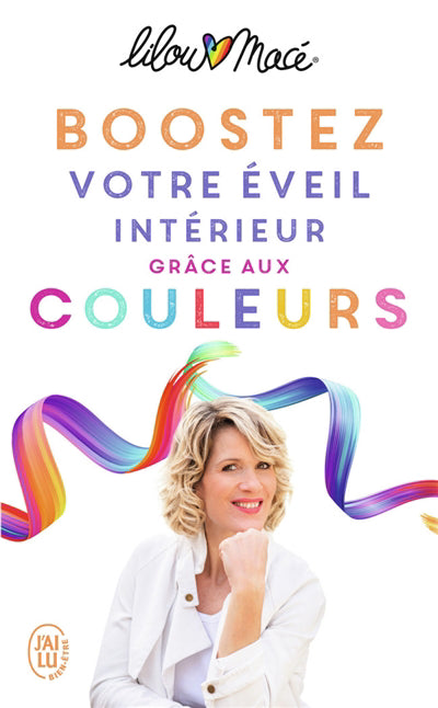 BOOSTEZ VOTRE EVEIL INTERIEUR GRACE AUX COULEURS :LES COULEURS SO