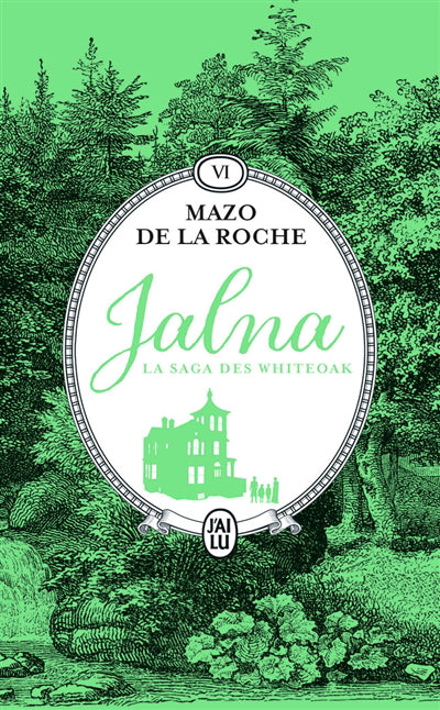 JALNA LA SAGA DES WHITEOAK T.06 : LA MOISSON DE JALNA - LE DESTIN