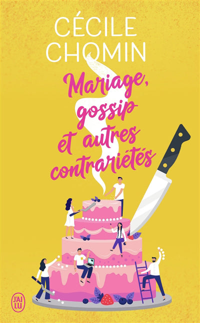 MARIAGE, GOSSIP ET AUTRES CONTRARIETES