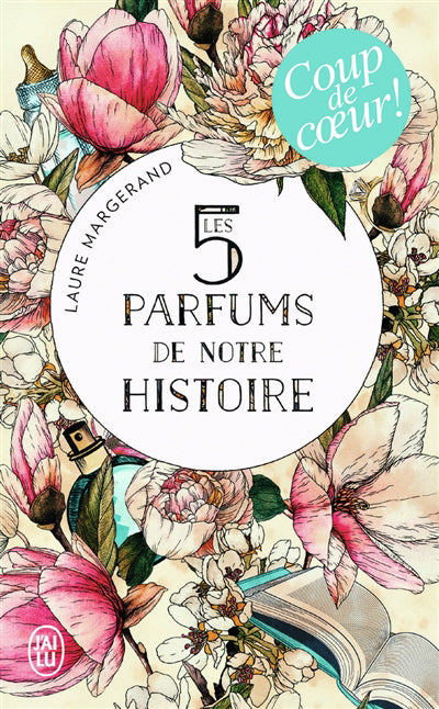 5 PARFUMS DE NOTRE HISTOIRE