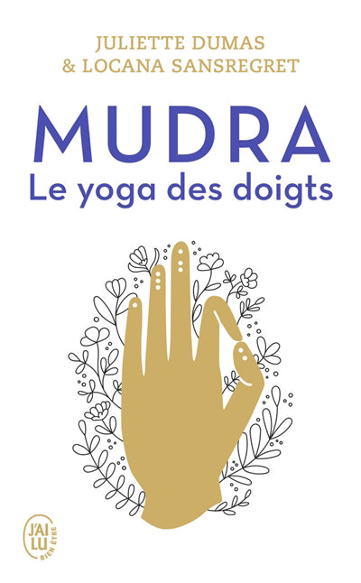 MUDRA - LE YOGA DES DOIGTS