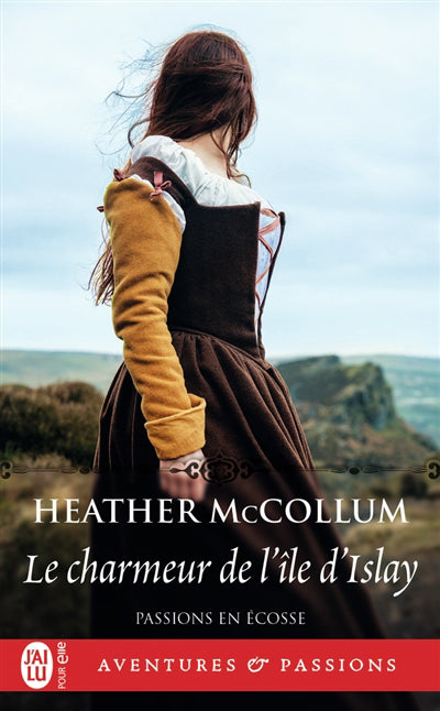 PASSIONS EN ECOSSE T.02 : LE CHARMEUR DE L'ILE D'ISLAY