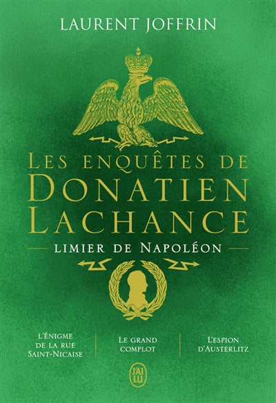 ENQUETES DE DONATIEN LACHANCE, LIMIER DE NAPOLEON : INTEGRALE DE