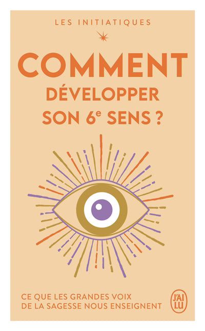 COMMENT DEVELOPPER SON 6EME SENS