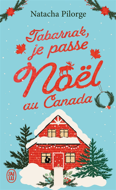 TABARNAK, JE PASSE NOEL AU CANADA !