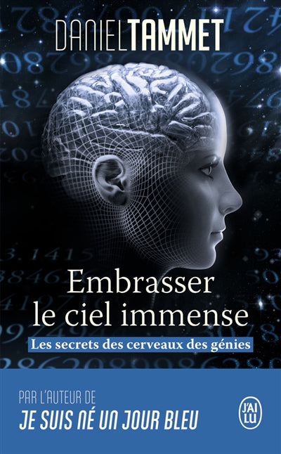 EMBRASSER LE CIEL IMMENSE : LES SECRETS DU CERVEAU DES GENIES