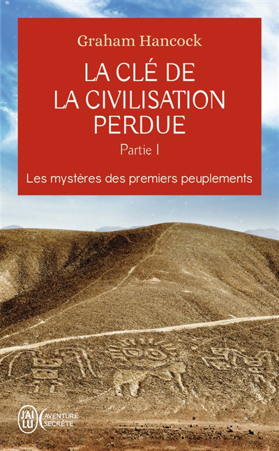 CLE DE LA CIVILISATION PERDUE PARTIE 1 : LES MYSTERES DES PR