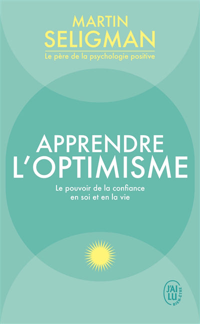 APPRENDRE L'OPTIMISME : LE POUVOIR DE LA CONFIANCE EN SOI ET EN L