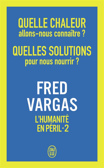 QUELLE CHALEUR ALLONS-NOUS CONNAITRE ? QUELLES SOLUTIONS POUR NOU