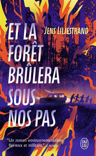 ET LA FORET BRULERA SOUS NOS PAS