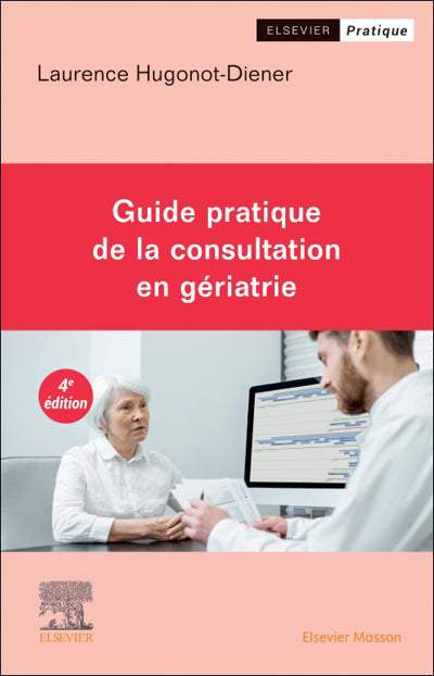 GUIDE PRATIQUE DE LA CONSULTATION EN GÉRIATRIE