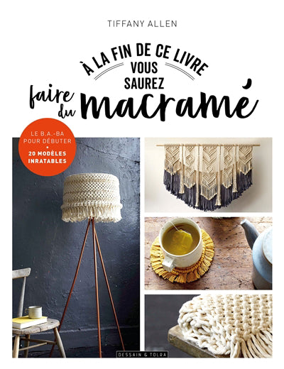 A LA FIN DE CE LIVRE...FAIRE MACRAME