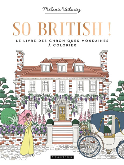 SO BRITISH! LE LIVRE DES CHRONIQUES MONDAINES A COLORIER