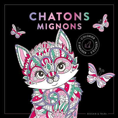 CHATONS MIGNONS -COLORIER, S'AMUSER...