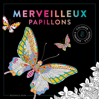 MERVEILLEUX PAPILLONS -COLORIER,...