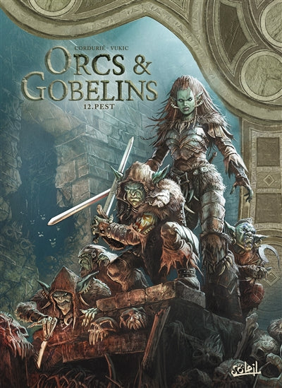 ORCS ET GOBELINS T12 -PEST