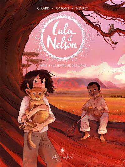 LULU ET NELSON T02 -LE ROYAUME DES LIONS