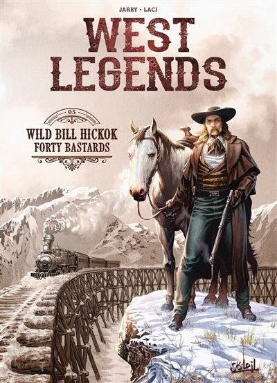 WEST LEGENDS T05 -WILD BILL HICKOK..