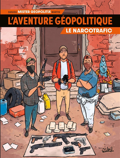 AVENTURE GEOPOLITIQUE T02 -NARCOTRAFIC