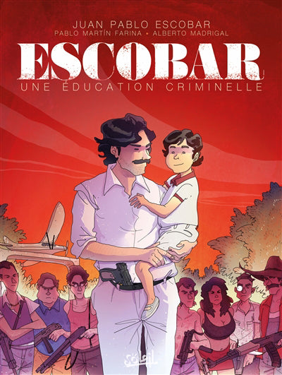 ESCOBAR -UNE EDUCATION CRIMINELLE