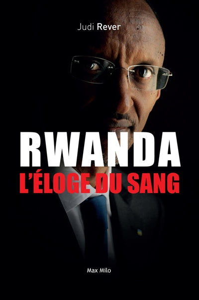 RWANDA, L'ELOGE DU SANG