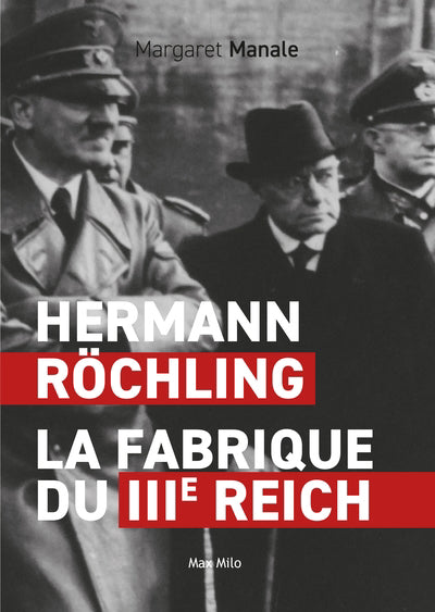 HERMANN ROCHLING  LA FABRIQUE DU IIIE REICH