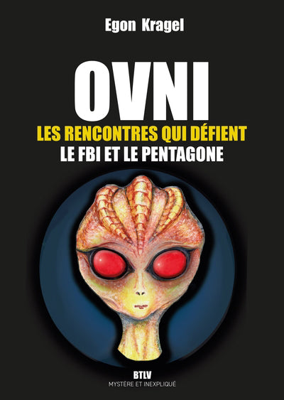 OVNI : LES RENCONTRES QUI DEFIENT LE FBI ET LE PENTAGONE