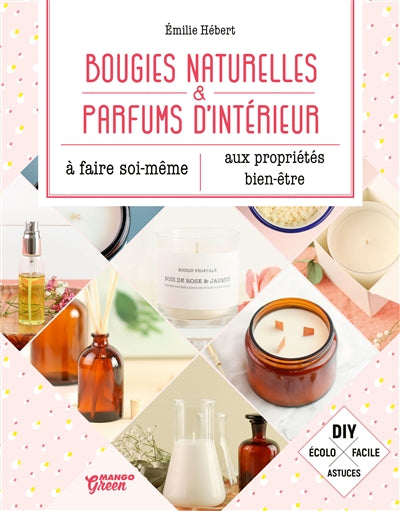 BOUGIES NATURELLES ET PARFUMS D'INTERIEUR