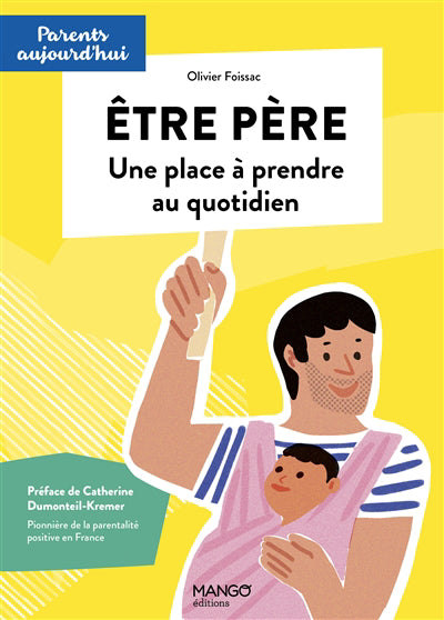 Être père aujourd'hui : Une place à prendre au quotidien