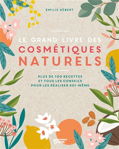 GRAND LIVRE DES COSMETIQUES NATURELS