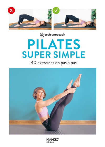 PILATES SUPER SIMPLE  40 EXERCICES EN PAS A PAS