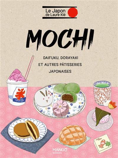 MOCHI  DAIFUKU, DORAYAKI ET AUTRES PATISSERIES JAPONAISES