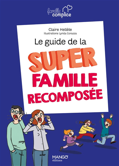 GUIDE DE LA SUPER FAMILLE RECOMPOSEE