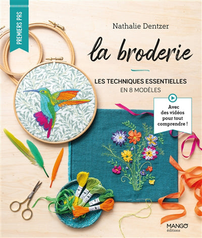 BRODERIE   LES TECHNIQUES ESSENTIELLES EN 8 MODELES