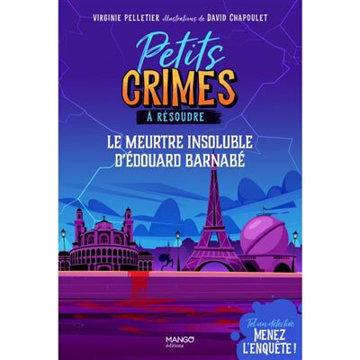 PETITS CRIMES A RESOUDRE  LE MEURTRE INSOLUBLE D'EDOUARD BAR