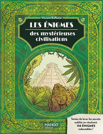 ENIGMES DES MYSTERIEUSES CIVILISATIONS