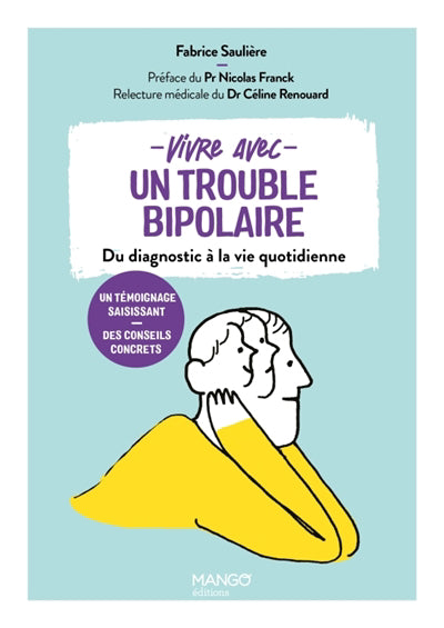 VIVRE AVEC UN TROUBLE BIPOLAIRE