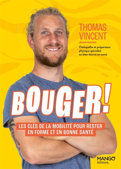 BOUGER ! LES CLES DE LA MOBILITE POUR RESTER EN FORME ET EN