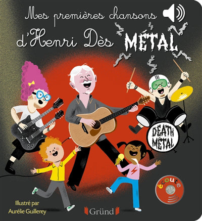 MES PREMIERES CHANSONS D'HENRI DES METAL - LIVRE SONORE AVEC 6 PU