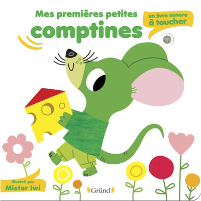 MES PREMIERES PETITES COMPTINES (UN LIVRE SONORE A TOUCHER)