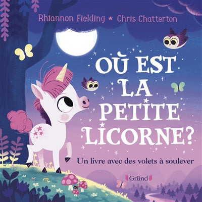 OU EST LA PETITE LICORNE : UN LIVRE AVEC DES VOLETTS A SOULEVER