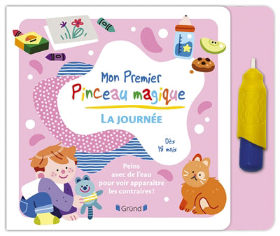 MON PREMIER PINCEAU MAGIQUE : LA JOURNEE