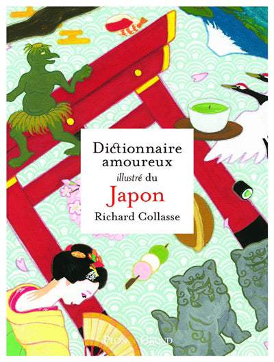 DICTIONNAIRE AMOUREUX ILLUSTRE DU JAPON