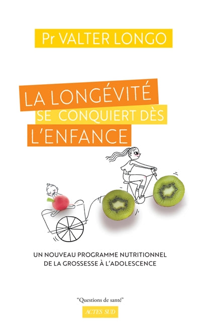 LONGEVITE SE CONQUIERT DES L'ENFANCE