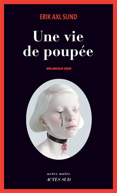 UNE VIE DE POUPEE : MELANCOLIE GRISE